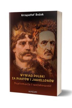 Wywiad polski za Piastw i Jagiellonw