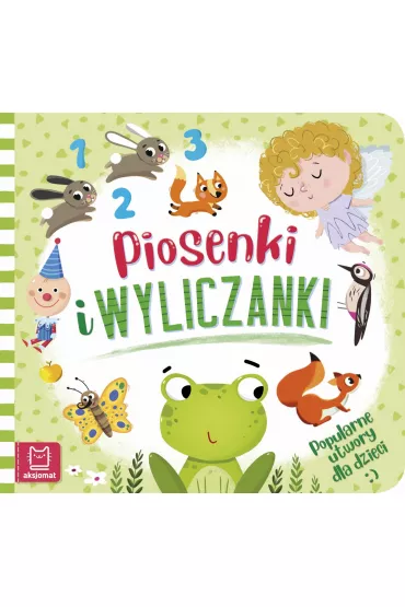 Piosenki i wyliczanki. Popularne utwory dla dzieci