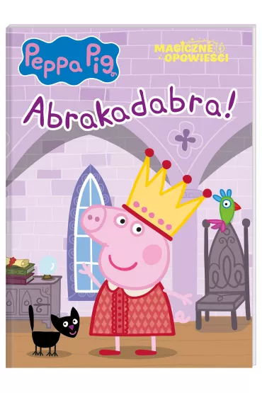 Peppa Pig. Magiczne opowie�ci. Abrakadabra