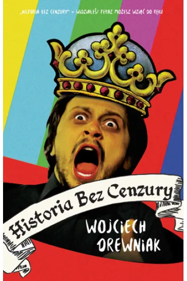 Historia bez cenzury. Tom 1 - Wojciech Drewniak