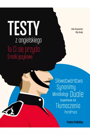Testy z angielskiego. �rodki j�zykowe - Filip Radej, Lidia Kosonocka