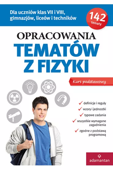Opracowania temat�w z fizyki. Kurs podstawowy