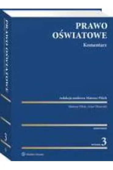 Prawo o�wiatowe. Komentarz wyd. 2022 - Mateusz Pilich, Artur Olszewski