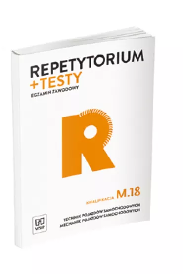 Repetytorium i testy egzaminacyjne. Technik pojazd�w samochodowych. Mechanik pojazd�w samochodowych. Kwalifikacja M.18. Egzamin zawodowy - Marcin Wieczorek, Mariusz Radzimierski, S�awomir Kudzia