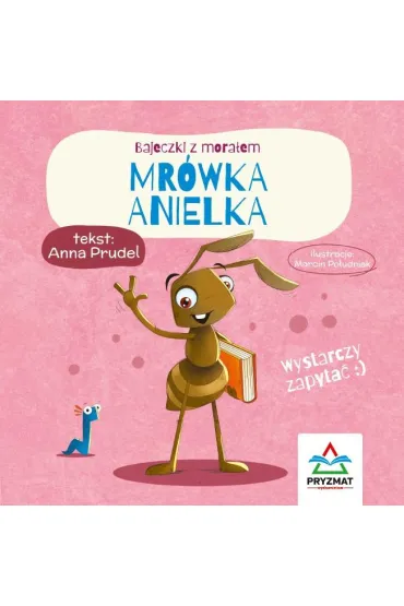 Bajeczki z mora�em. Mr�wka Anielka - Anna  Prudel