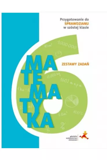 Matematyka. Zestawy zada�. Przygotowanie do sprawdzianu w 6 klasie - Agnieszka Orzeszek, Jerzy Janowicz, Mariola Tokarska, Piotr Zarzycki, Jacek Lech