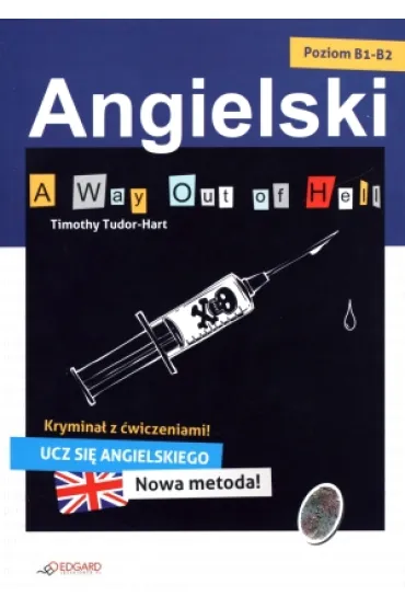 Angielski krymina� z �wiczeniami A Way Out of Hell - Timothy Tudor-Hart