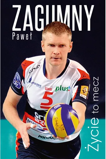 �ycie to mecz - Pawe� Zagumny