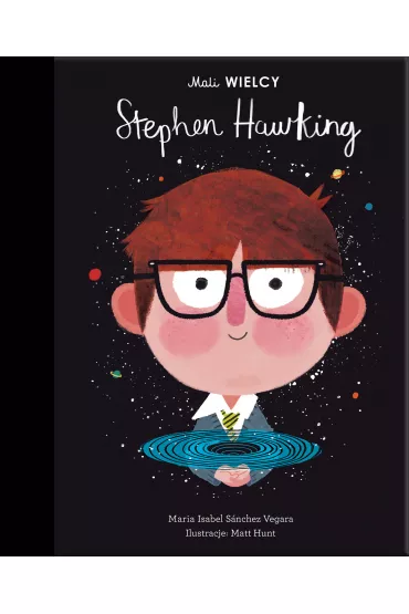 Mali WIELCY. Stephen Hawking - Maria Isabel Sanchez Vegara