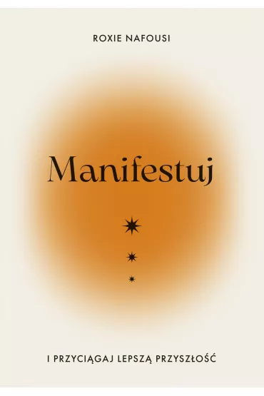 eBook Manifestuj i przycigaj lepsz przyszo mobi epub - Roxie  Nafousi