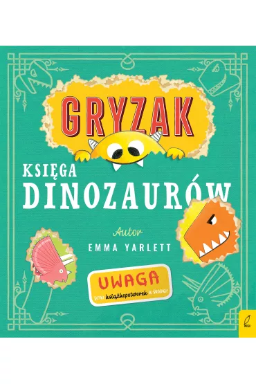 Ksi�ga dinozaur�w. Gryzak - Emma  Yarlett