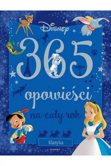 Klasyka Disneya. 365 opowie�ci na ca�y rok