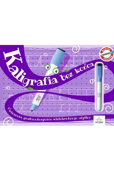 Kaligrafia bez ko�ca. �wiczenia grafomotoryczne wielokrotnego u�ytku