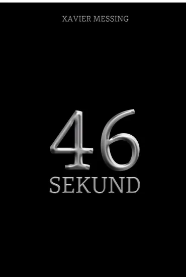 46 sekund - Xavier  Messing