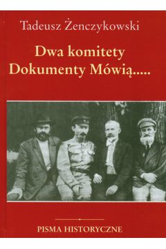 Dwa komitety Dokumenty Mwi Tadeusz enczykowski