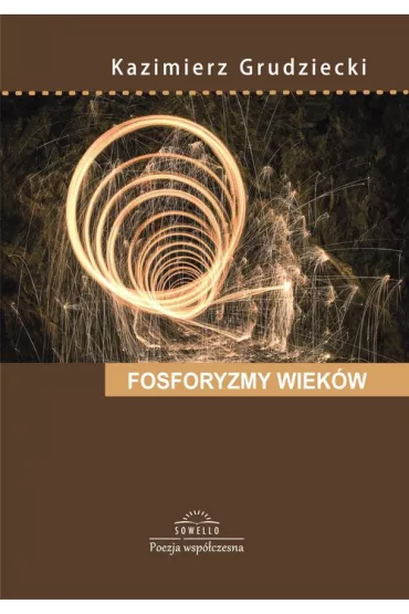 Fosforyzmy wiek�w - Kazimierz Bernard Grudziecki