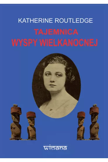 Tajemnica Wyspy Wielkanocnej - Katherine  Routledge