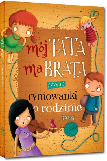 M�j tata ma brata czyli rymowanki o rodzinie - Grzegorz Strzebo�ski