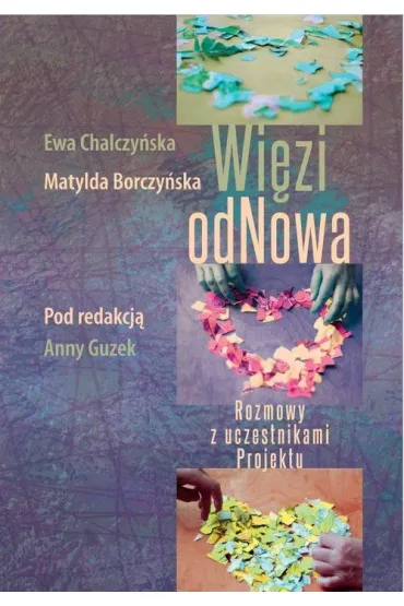 Wi�zi odNowa - Ewa Chalczy�ska, Matylda Borczy�ska, pod red Guzek Anna