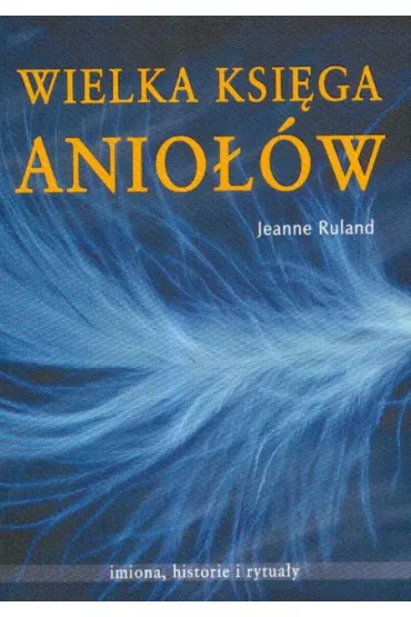 Wielka ksi�ga anio��w - Jeanne Ruland