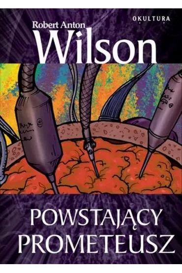 Powstaj�cy Prometeusz - Wilson Robert Anton