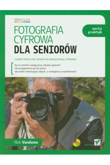Fotografia cyfrowa dla senior�w - Nick Vandome