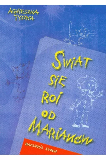 �wiat si� roi od Marian�w - Agnieszka Tyszka