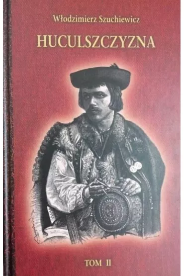Huculszczyzna Tom 2 - W�odzimierz  Szuchewicz