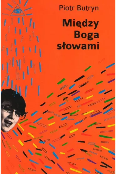 Mi�dzy Boga s�owami - Piotr Butryn