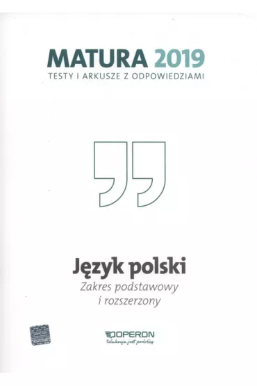 Jzyk polski. Matura 2019. Testy i arkusze. Zakres podstawowy i rozszerzony - Ewa Dunaj, Violetta Kalka, Tadeusz  Banowski