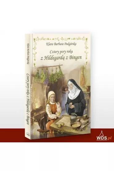 Cztery pory roku z Hildegard� z Bingen - Klara Barbara Podg�rska