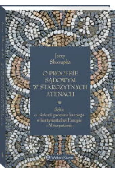 O procesie s�dowym w staro�ytnych Atenach - Jerzy Skorupka