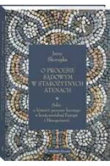 O procesie s�dowym w staro�ytnych Atenach - Jerzy Skorupka