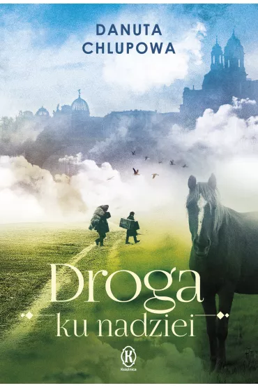eBook Droga ku nadziei. Podr w niechciane. Tom 2 mobi epub - Danuta  Chlupowa