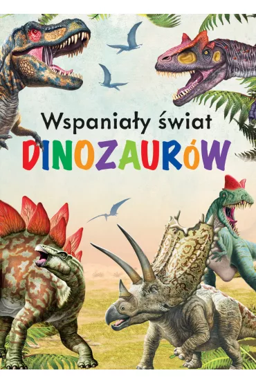 Wspania�y �wiat dinozaur�w