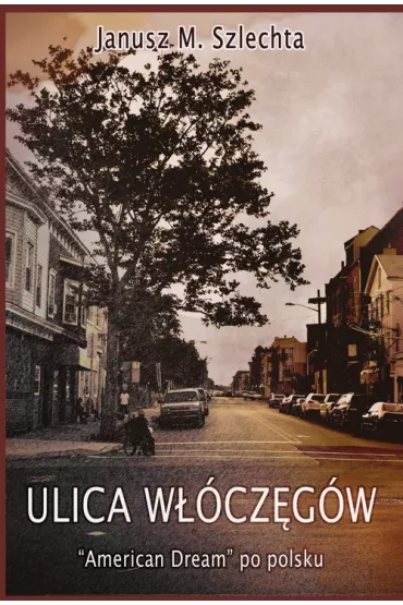 Ulica W��cz�g�w - Janusz Szlechta