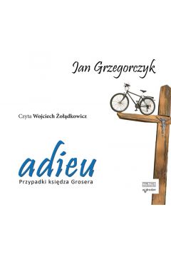 Audiobook CD MP3 ADIEU PRZYPADKI KSIDZA GROSERA  1 Jan Grzegorczyk