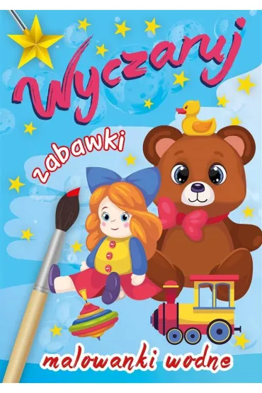 Wyczaruj zabawki. Malowanki wodne