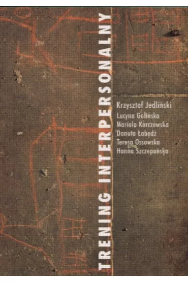 Trening interpersonalny - Jedli�ski Krzysztof i inni