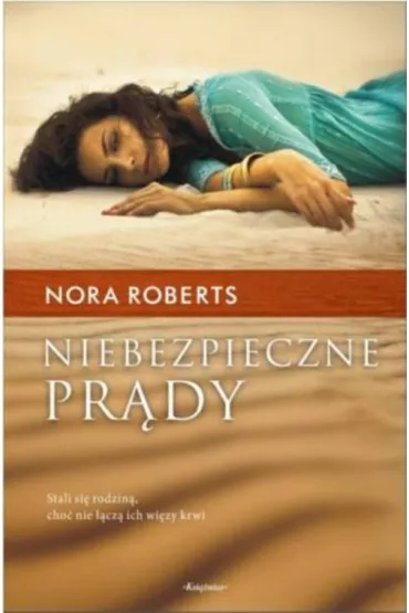 Niebezpieczne pr�dy. Saga rodu Quinn�w. Tom 2 - Nora Roberts