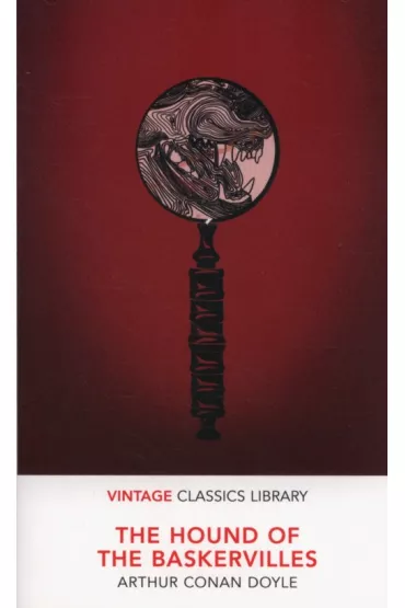 The Hound of the Baskervilles. Vintage Classics Library - Artur Conan Doyle