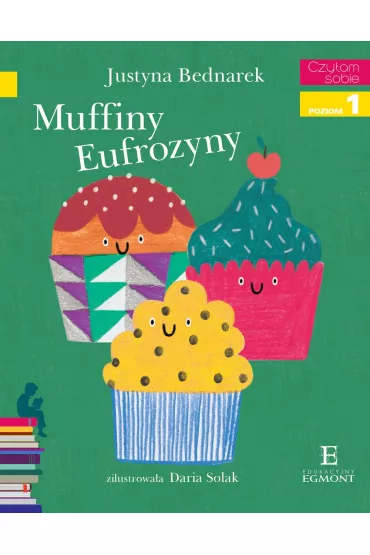 Muffiny Eufrozyny. Czytam sobie. Poziom 1 - Justyna Bednarek
