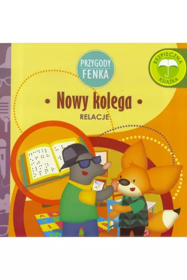 Przygoda Fenka. Relacje. Nowy kolega - Ewa Zontek, Magdalena Gruca