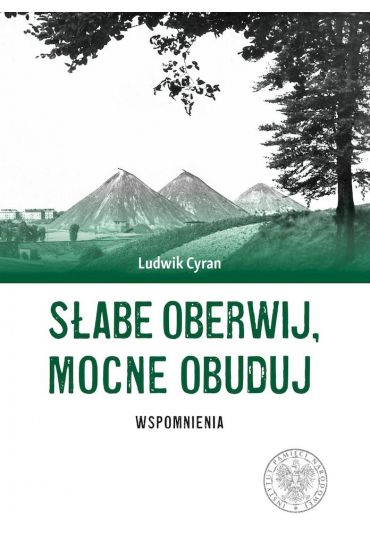 Słabe oberwij, mocne obuduj. Wspomnienia