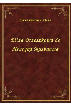 eBook Eliza Orzeszkowa do Henryka Nusbauma epub