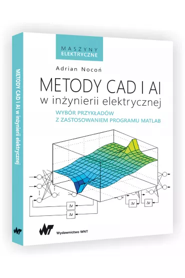 Metody CAD i AI w in�ynierii elektrycznej - Adrian  Noco�