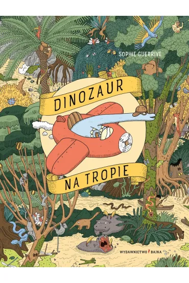 Dinozaur na tropie - Sophie Guerrive