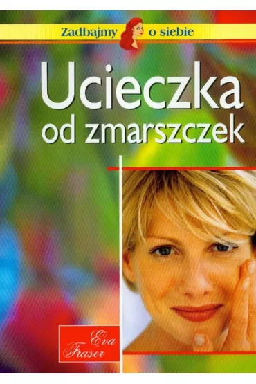 Ucieczka od zmarszczek - Fraser Eva