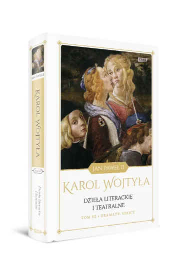 Dramaty. Szkice. Dzie�a literackie i teatralne. Tom 3 - Karol Wojty�a