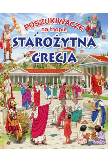 Poszukiwacze na tropie: Staro�ytna Grecja